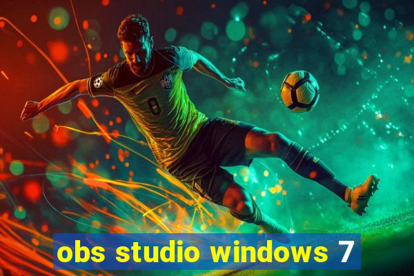 obs studio windows 7